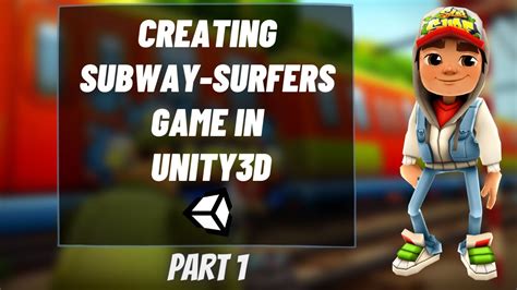 Making Subway Surfers Game In Unity3d Part 1 Tutorial Youtube