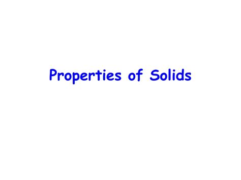 PPT - Properties of Solids PowerPoint Presentation, free download - ID ...