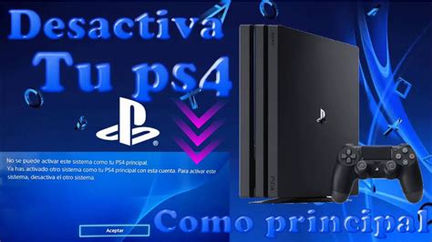 Cómo desactivar una PS4 como principal desde la app Haras Dadinco