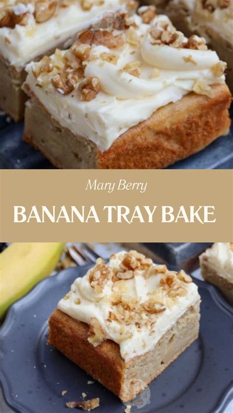 Mary Berry Banana Tray Bake British Chefs Table Recipe In