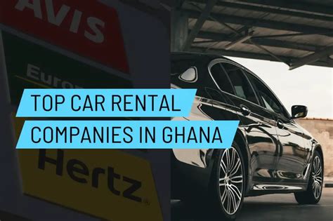 7 Top Car Rental Companies in Ghana On Our List 2024
