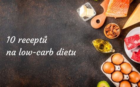 Low carb stravování Tipy na recepty Ochutnej Ořech