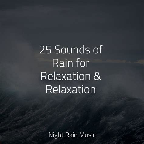 Sounds Of Rain For Relaxation Relaxation Album By Guided