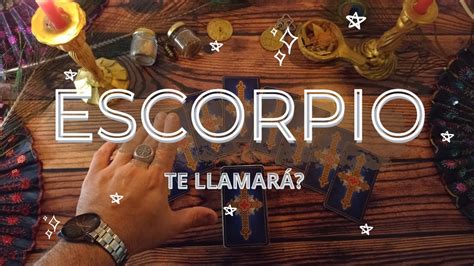 ESCORPIO HOROSCOPO BONUS DE AMOR TE LLAMARA QUE HARA CONTIGO NO TE