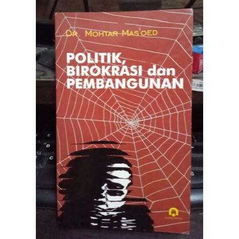 Used Politik Birokrasi Dan Pembangunan Dr Mokhtar Mas Oed Shopee