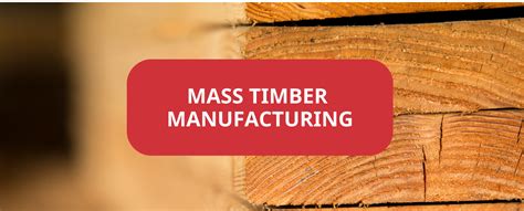 How The Mass Timber Market Is Vital For The Wood Manufacturing Industry Timesavers Llc