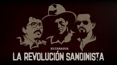 Qu Es La Revoluci N Popular Sandinista De Nicaragua Youtube