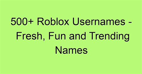 500 Roblox Usernames Fresh Fun And Trending Names