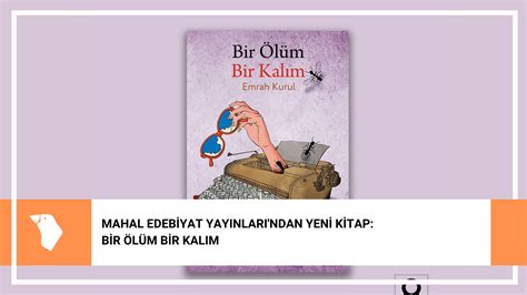 Mahal Edebiyat Yayınları ndan Yeni Kitap Bir Ölüm Bir Kalım Mahal