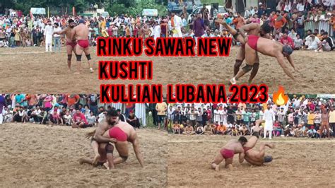 Rinku Sawar Vs Sandeep Kushti Dangal 22 August 2023 Kullian Lubana