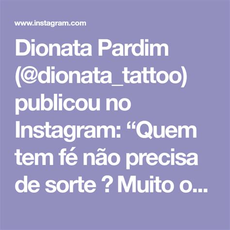 Dionata Pardim Dionata Tattoo Publicou No Instagram Quem Tem F