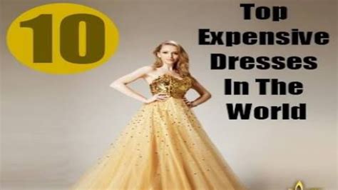 Top Most Expensive Dresses In The World Hd Youtube