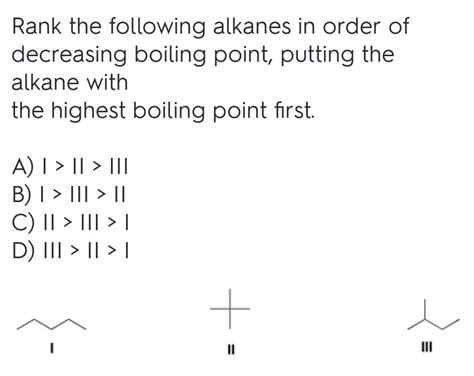 Solved Rank The Following Alkanes In Order Of Decreasing Chegg