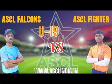 Live Match Ascl India Falcons U Vs Ascl India Fighters U Match