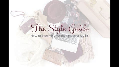 The Style Guide How To Become Your Own Personal Stylist Youtube