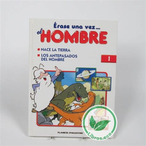 📚 Comprar Érase Una Vez El Hombre Nace La Tierra Los Antepasados