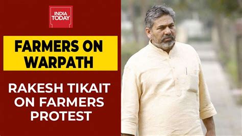 Farmers Protest Will Continue Till Demands Are Not Met Says Rakesh