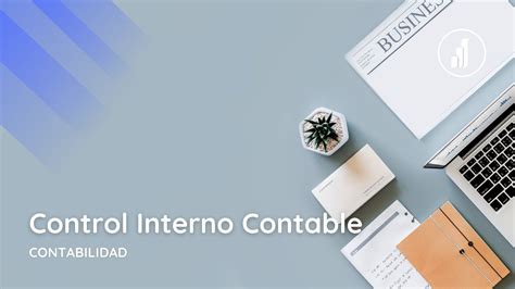 Conoce Qué Es El Control Interno Contable Youtube