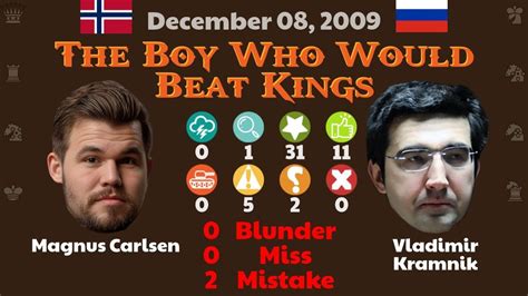 Magnus Carlsen Vs Vladimir Kramnik Dec 08 2009 The Boy Who Would