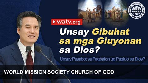 Unsay Pasabot Sa Pagbaton Ug Pagtuo Sa Dios World Mission Society