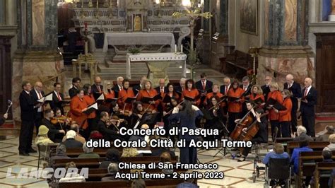 Concerto Di Pasqua Della Corale Citt Di Acqui Terme Settimanale Lancora