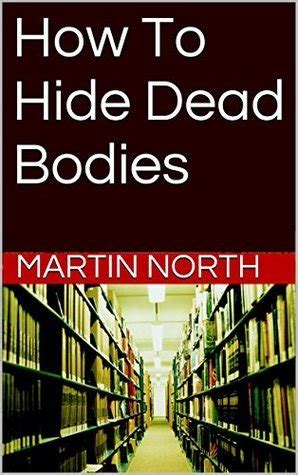 How To Hide Dead Bodies (Crumble Book 2) by Martin North | Goodreads