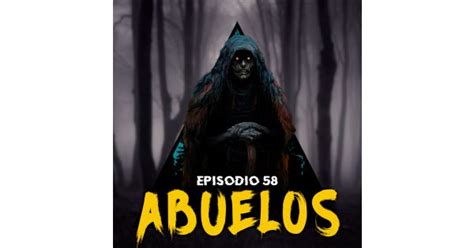 58 Historias Que Nos Contaban Los Abuelos Parte 3 Historias De