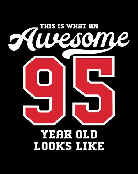 95th Birthday Awesome 95 Year Old Tee T Shirt Sweatshirt Pullover