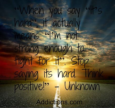 Positive Quotes For Addictions Quotesgram