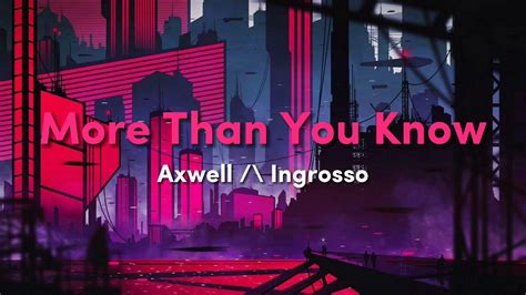 More Than You Know By Axwell Ingrosso Audio Lord Youtube