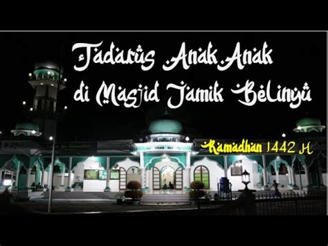 Tadarus Anak Anak Di Masjid Jamik Belinyu Ramadhan 1442 H YouTube