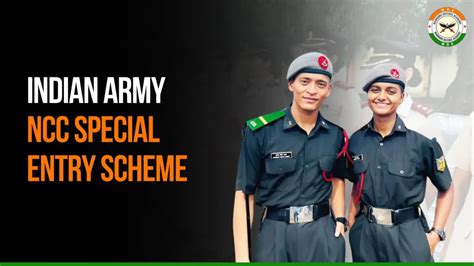 What Is The Indian Army NCC Special Entry Scheme Who Can Apply