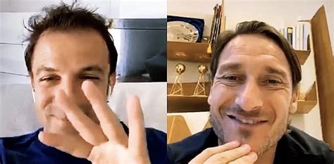 VIDEO Del Piero A Totti Ho Rosicato Come Un Matto Quando Hai Fatto