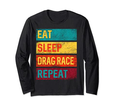 Drag Racing Eat Sleep Drag Race Repeat Long Sleeve T Shirt