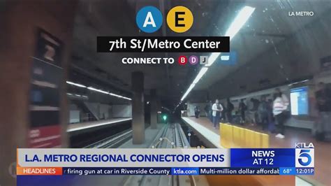 L A Metro Regional Connector Opens YouTube