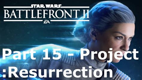 Star Wars Battlefront Ps Walkthrough Gameplay Part Resurrection