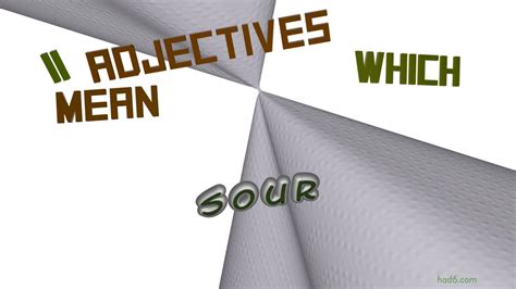 Sour 12 Adjectives Which Are Synonyms To Sour Sentence Examples