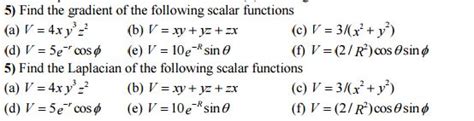 Solved Find The Gradient Of The Following Scalar Functions