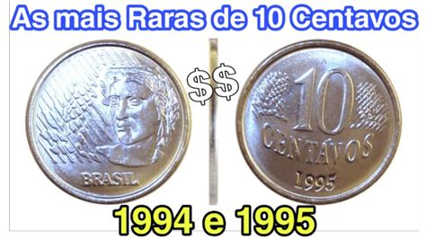 AS MOEDAS MAIS RARAS DE 10 CENTAVOS 1994 E 1995 MOEDAS ESCASSAS YouTube