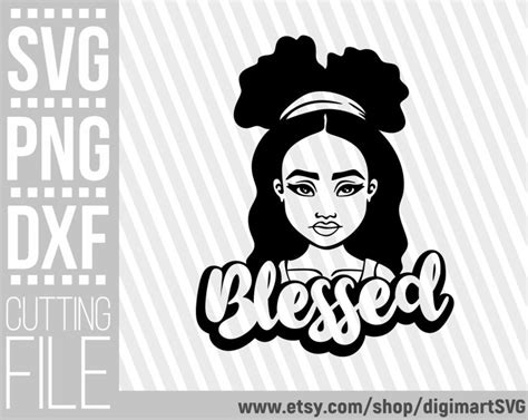 Blessed Svg Afro Messy Bun Svg Black Girl Svg Melanin Afro Woman