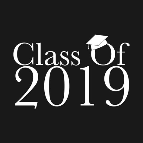 Class Of 2019 Graduation Graduation T Shirt Teepublic