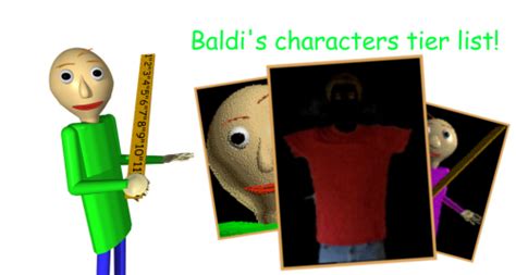 Create A Baldi S Characters Tier List Tiermaker