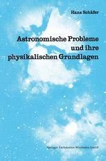 Astronomische Probleme Und Ihre Physikalischen Grundlagen Eine Auswahl