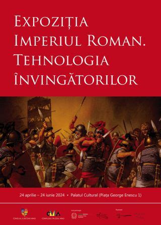 Expoziția Imperiul Roman Tehnologia învingătorilor la Complexul