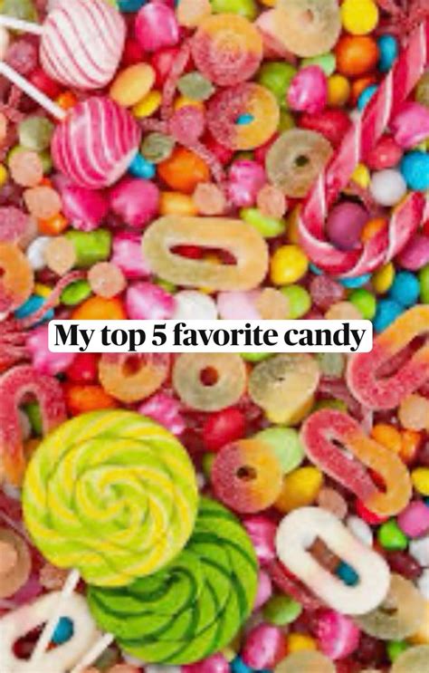 My top 5 favorite candy – Artofit