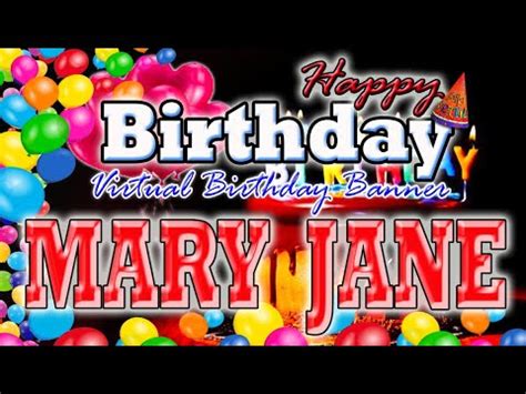 Happy Birthday To You Mary Jane Mary Jane Best Birthday Music 2021