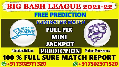 Adelaide Strikers Vs Hobart Hurricanes Eliminator Match Prediction