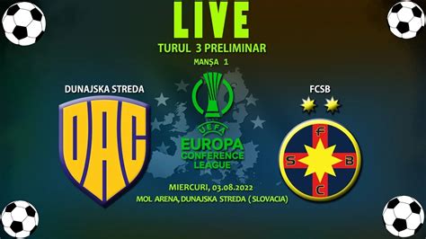 Live Dunajska Streda Fcsb Live Stream Europa Conference League