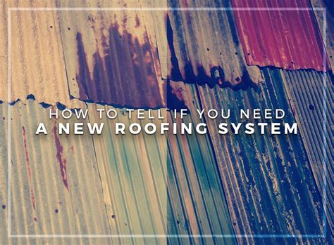 How To Tell If You Need A New Roofing System