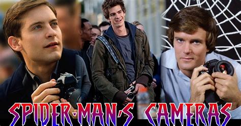 Spider Mans Cameras A Look At What Peter Parker Shoots With Petapixel